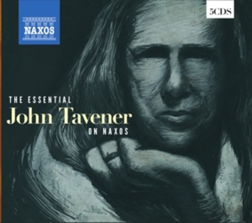 Diverse – The Essential John Tavener On Naxos