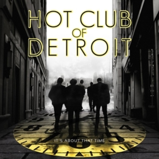 Hot Club Of Detroit – It's About That Time