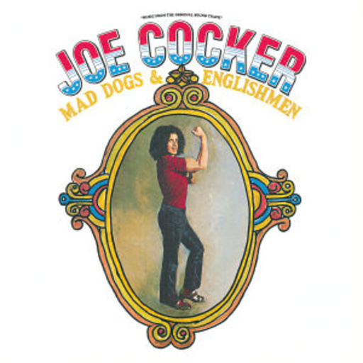 Joe Cocker – Mad Dogs & The Englishmen