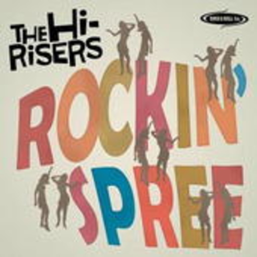 The Hi-Risers – Rockin' Spree