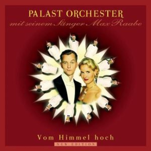 Das Palast Orchester mit seinem Sänger Max Raabe – Vom Himmel hoch