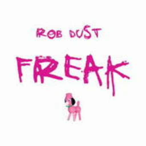 Rob Dust – Freak