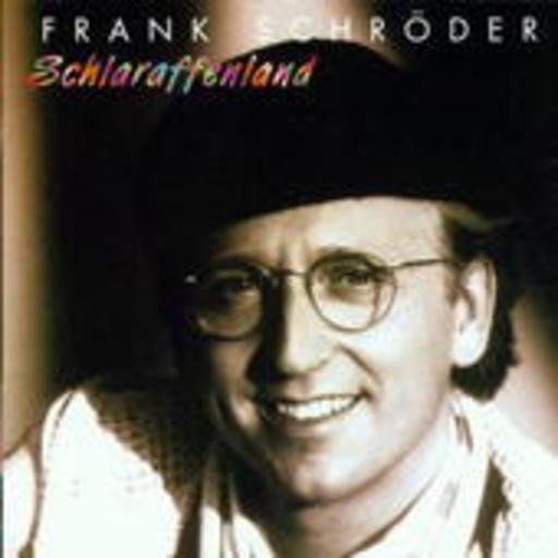 Frank Schröder – Schlaraffenland