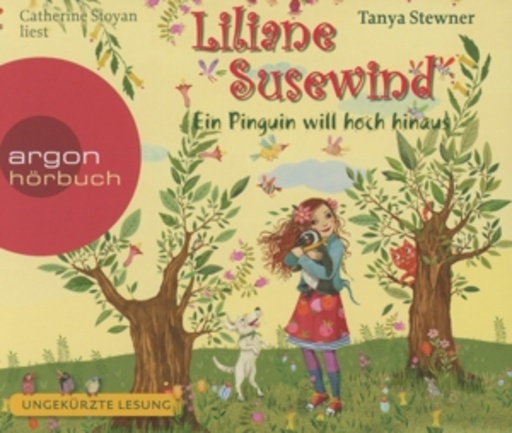 Catherine Stoyan – Liliane Susewind - Ein Pinguin will hoch hinaus