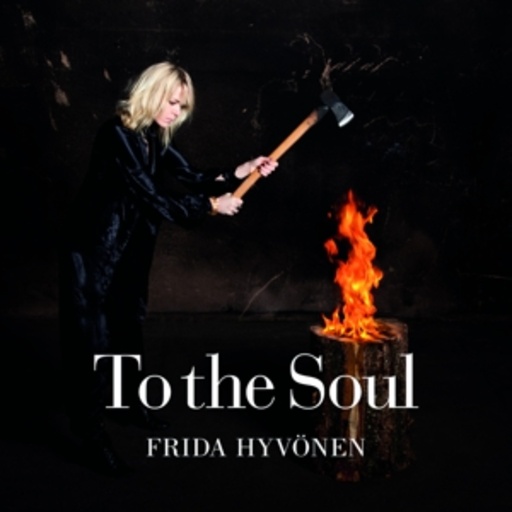 Frida Hyvoenen – To The Soul