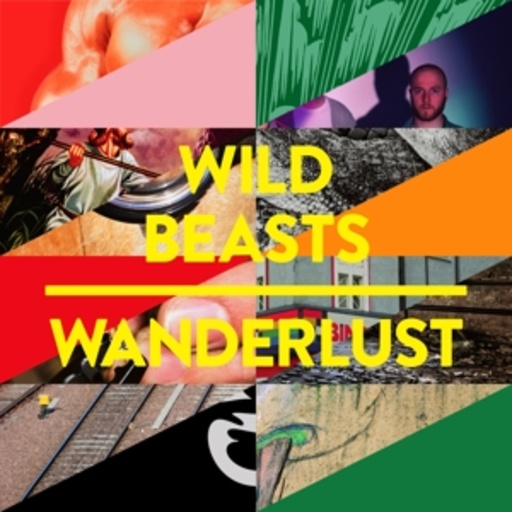 Wild Beasts – Wanderlust