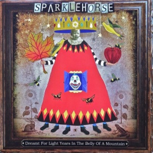 Sparklehorse – Dreamt For Light Years