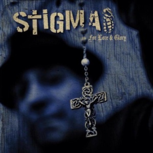 Stigma – For Love & Glory