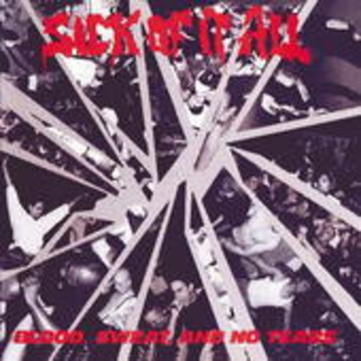 Sick Of It All – Blood, Sweat And No Tears