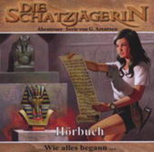 Die Schatzjägerin – Wie alles begann - Das Hörbuch zur Serie