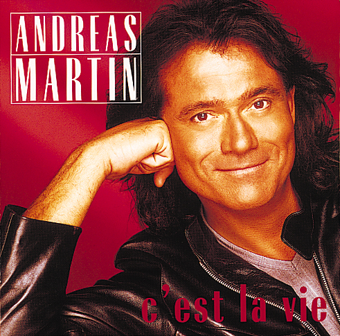 Andreas Martin – C'est La Vie