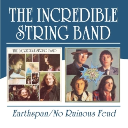Incredible String Band – Earthspan/No Ruinous Feud