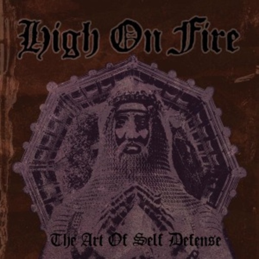 High On Fire – The Art Of Self Defense