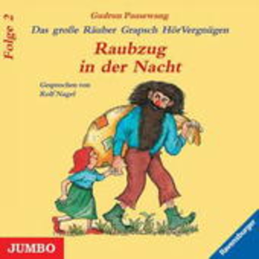 Keine Angst vor Räuber Grapsch – Das große Räuber Grapsch HörVergnügen 2