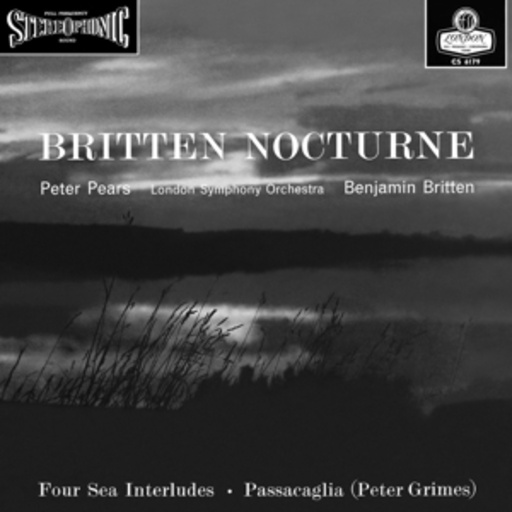 Benjamin Britten/Peter Pears/London Symphony Orchestra – Nocturne/Four Sea Interludes/Passacaglia