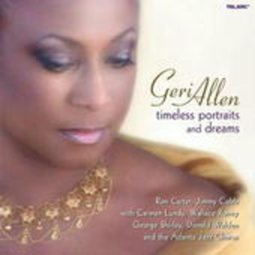 Geri Allen – Timeless Portraits And Dreams