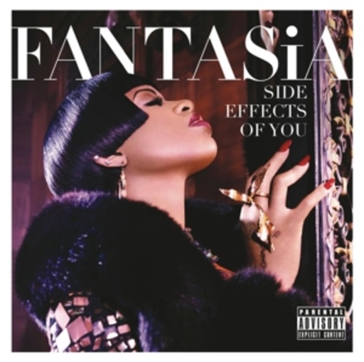 Fantasia – Side Effects Of You