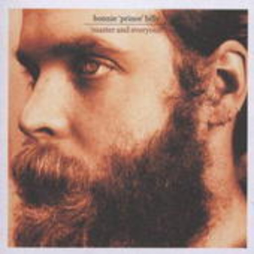 Bonnie "Prince" Billy – Master And Everyone