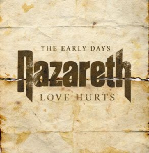Nazareth – Love Hurts - The Early Days
