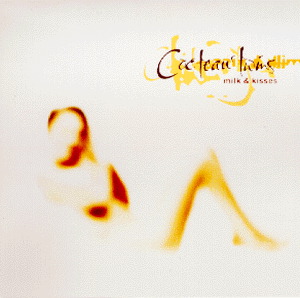 Cocteau Twins – Milk & Kisses