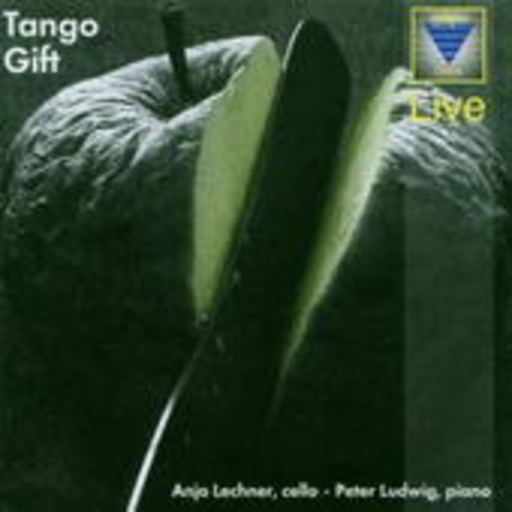 Anja Lechner/Peter Ludwig – Tango Gift