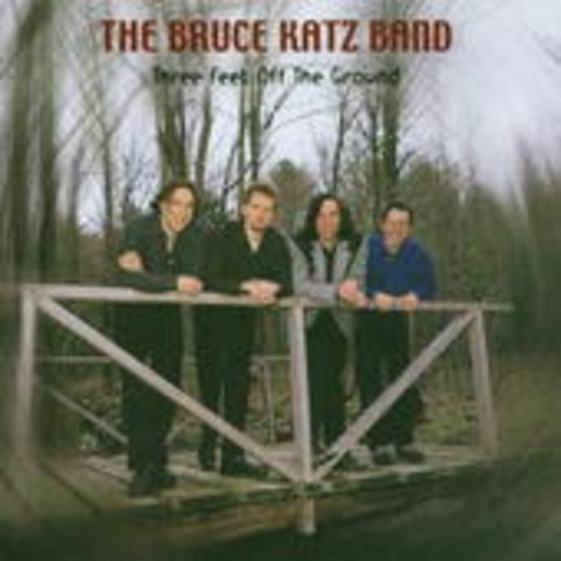 Bruce Katz Band – Three Feet Off The Ground