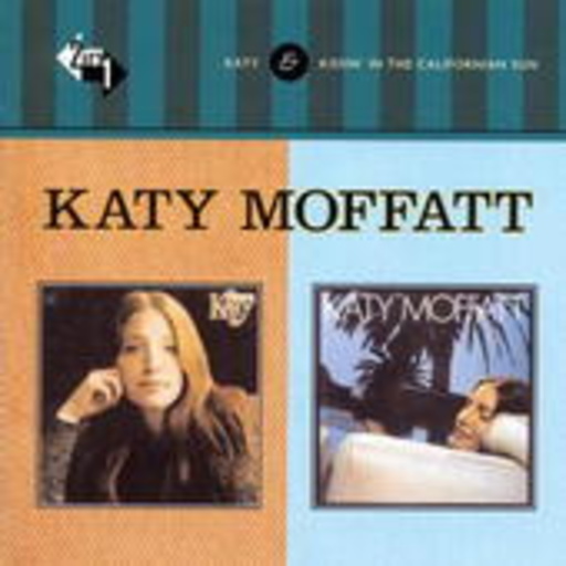 Katy Moffatt – Katy/Kissin' In the California Sun