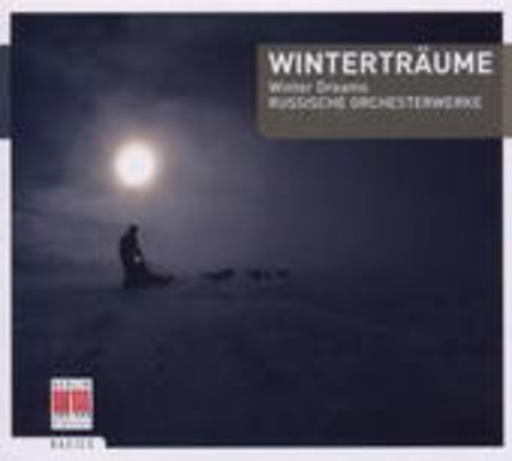 Diverse – Winterträume - Russische Orchesterwerke