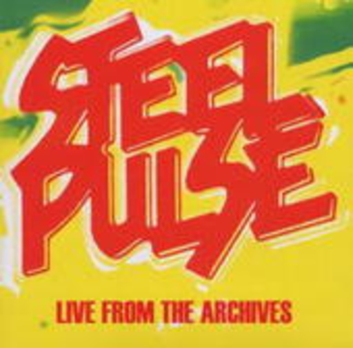 Steel Pulse – Live From The Archives