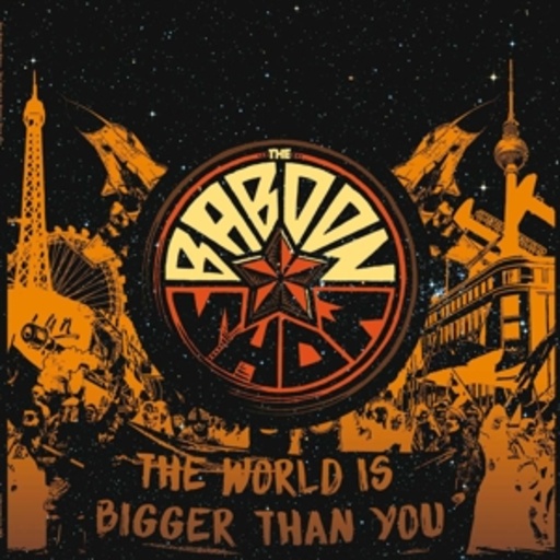 The Baboon Show – The World Is Bigger Than You