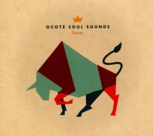 Ocote Soul Sounds & Quesada – Taurus