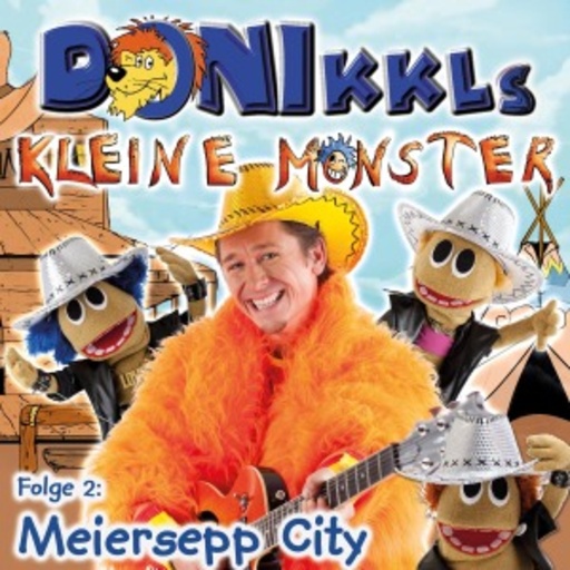 Donikkl's kleine Monster – Meiersepp City (Folge 2)