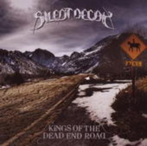 Silent Decay – Kings Of The Dead End Road