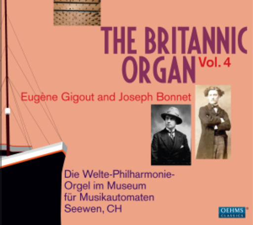 Eugéne Gigout/Joseph Bonnet – The Britannic Organ Vol. 4