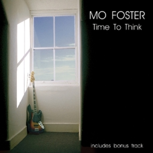 Mo Foster – Time To Think