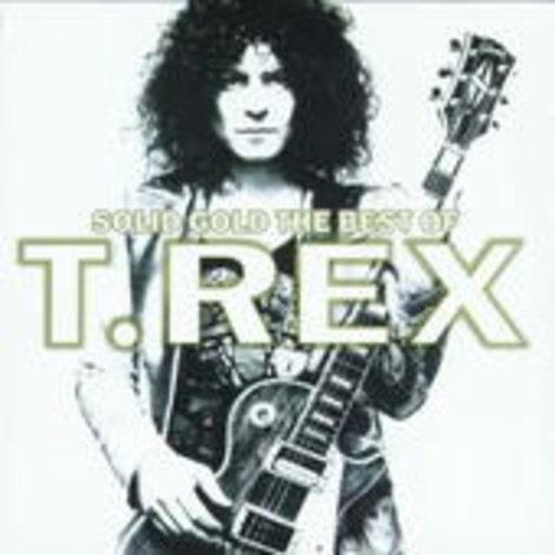 T. Rex – Solid Gold - The Best Of
