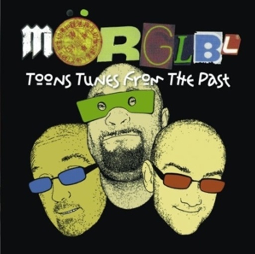 Mörglbl – Toons Tunes From The Past
