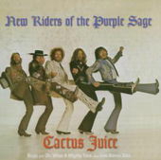 Cactus Juice – New Riders Of The Purple Sage