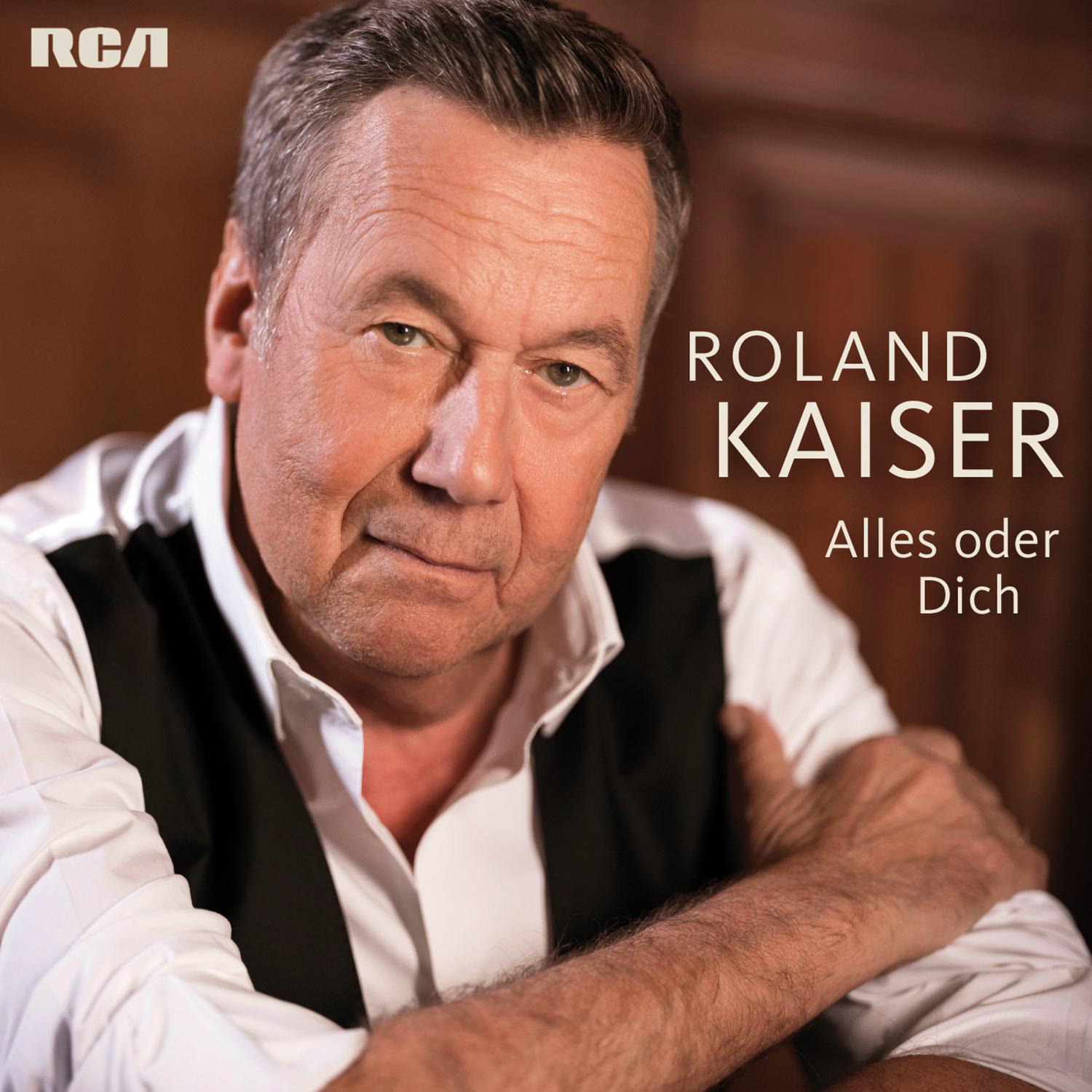 Roland Kaiser – Alles oder dich