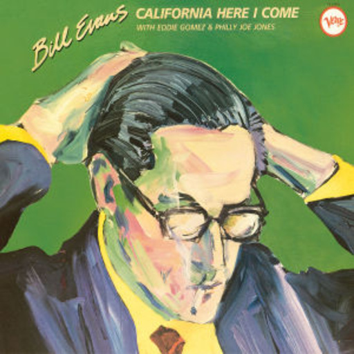 Bill Evans – California, Here I Come (LPR)