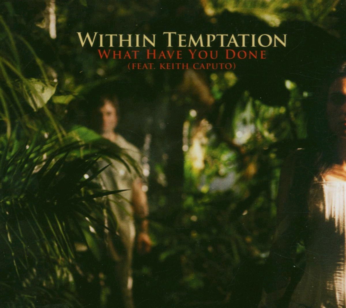 Within Temptation feat. Keith Caputo – What Have You Done