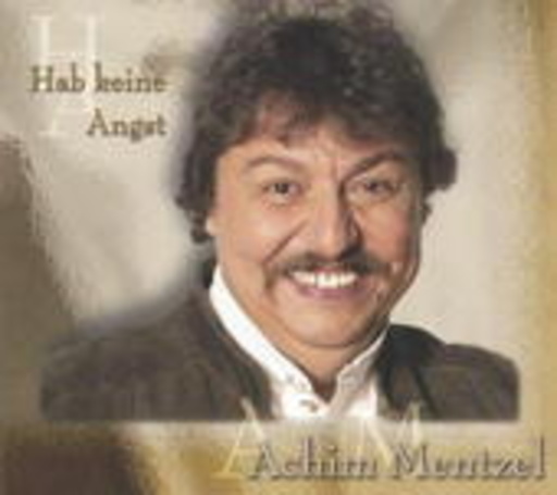 Achim Mentzel – Hab keine Angst