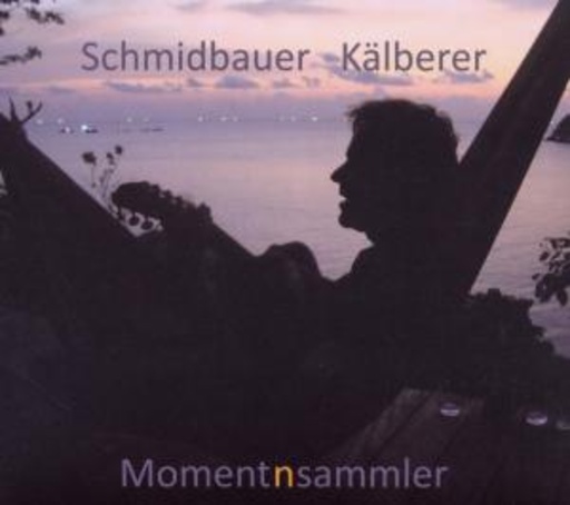 Schmidbauer & Kälberer – Momentnsammler