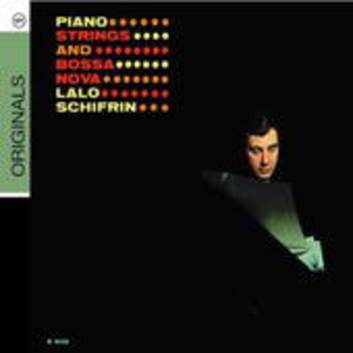 Lalo Schifrin – Piano, Strings And Bossa Nova