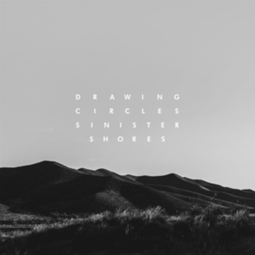 Drawing Circles – Sinister Shores