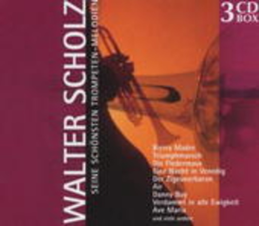 Walter Scholz – Die schönsten Trompeten-Melodien