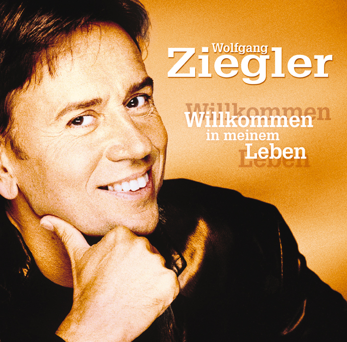 Wolfgang Ziegler – Willkommen in meinem Leben