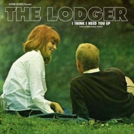 The Lodger – I Think I Need You EP