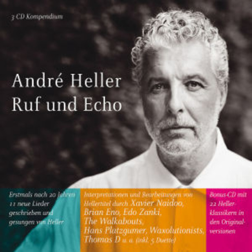 André Heller – Ruf und Echo