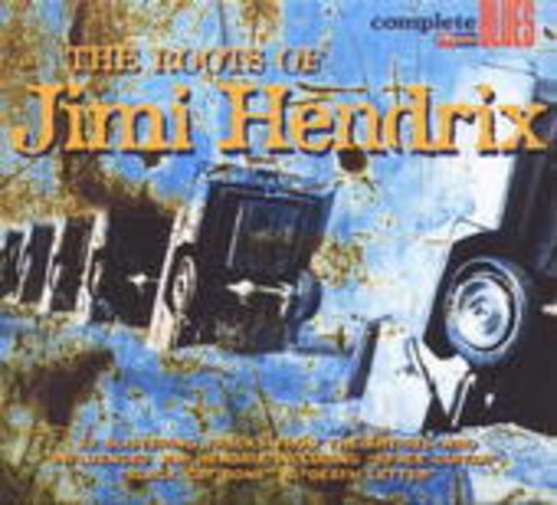 The Roots Of Jimi Hendrix